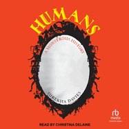 Humans: A Monstrous History