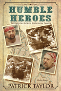 Humble Heroes: The Middle Fork's Anderson Family