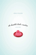 Humble Little Condom: A History