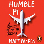 Humble Pi: A Comedy of Maths Errors