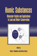 Humic Substances: Molecular Details and Applications in Land and Water Conservation