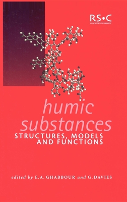 Humic Substances: Structures, Models and Functions - Ghabbour, E A (Editor), and Davies, G (Editor)