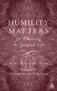 Humility Matters for Practicing the Spiritual Life