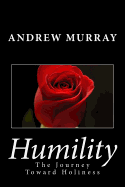Humility: The Journey Toward Holiness