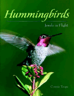 Hummingbirds: Jewels in Flight