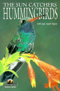 Hummingbirds: The Sun Catchers