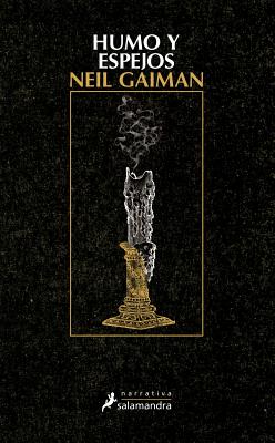 Humo y Espejos - Gaiman, Neil, and Tapia, Sonia