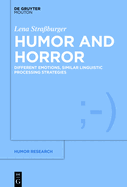 Humor and Horror: Different Emotions, Similar Linguistic Processing Strategies