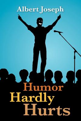 Humor Hardly Hurts - Joseph, Albert