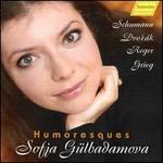 Humoresques: Schumann, Dvor�k, Reger, Grieg