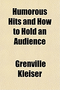 Humorous Hits and How to Hold an Audience