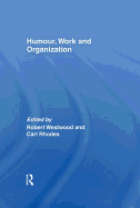 Humour, Work and Organization