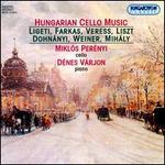 Hungarian Cello Music - D�nes V�rjon (piano); Mikl�s Per�nyi (cello)