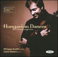 Hungarian Dances - Claire D�sert (piano); Hebe Mensinga (violin); Philippe Graffin (violin); Szymon Marciniak (double bass); Tom Eisner (violin)