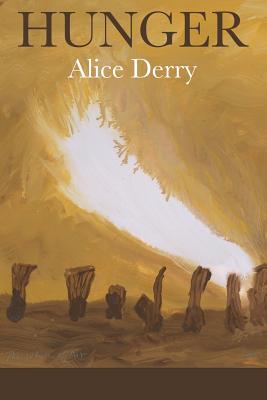 Hunger - Derry, Alice, and Ayers, Lana Hechtman (Selected by)
