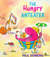 Hungry Anteater - Dowling