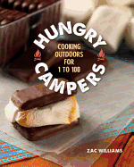 Hungry Campers: Cooking Outdoors for 1 to 100