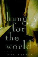 Hungry for the World: A Memoir