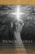 Hungry Souls: Supernatural Visits, Messages, and Warnings from Purgatory