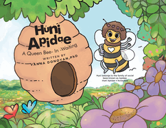 Huni Apidae: A Queen Bee-In-Waiting