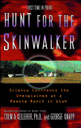 Hunt for the Skinwalker: Science Confronts the Unexplained at a Remote Ranch in Utah