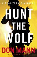 Hunt the Wolf: A Seal Team Six Novel