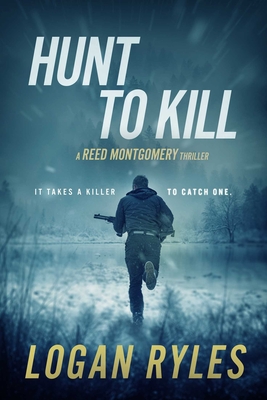 Hunt to Kill - Ryles, Logan