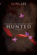 Hunted: A Highgate Preparatory Academy Prequel Novella