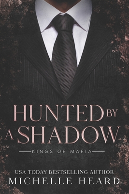 Hunted By A Shadow - Heard, Michelle
