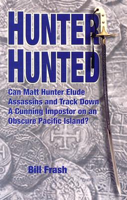 Hunter Hunted - Frash, Bill