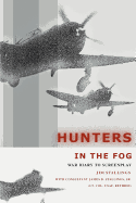 Hunters in the Fog: War Diary to Screenplay