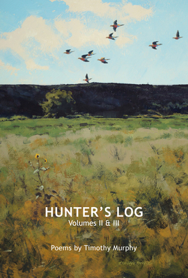 Hunter's Log: Volumes II & III - Murphy, Timothy