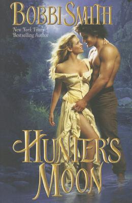 Hunter's Moon - Smith, Bobbi