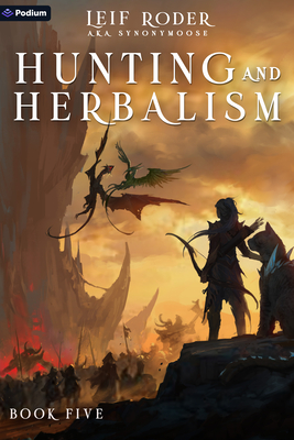 Hunting and Herbalism 5: A Druid Litrpg - Roder, Leif, and Synonymoose