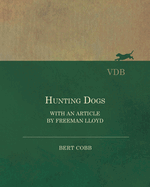 Hunting Dogs - With an Article by Freeman Lloyd