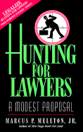 Hunting for Lawyers: A Modest Proposal - Meleton, Marcus P, Jr., and Braddell, Alexander