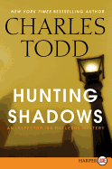 Hunting Shadows: An Inspector Ian Rutledge Mystery