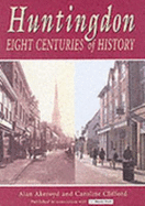 Huntingdon: Eight Centuries of History