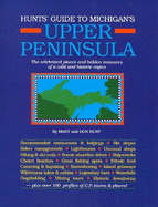Hunts' Guide to Michigan's Upper Peninsula