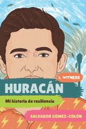 Hurac�n: Mi Historia de Resiliencia