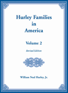 Hurley Families in America, Volume Two, Revised Edition