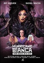Hurricane Bianca: From Russia with Hate