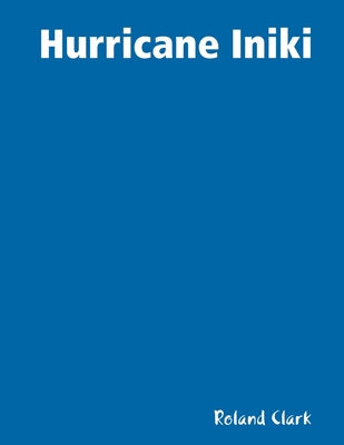 Hurricane Iniki - Clark, Roland