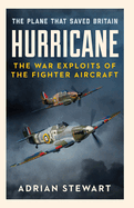 Hurricane: The Plane That Saved Britain