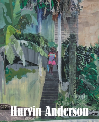 Hurvin Anderson - Heyse-Moore, Dominique (Editor), and Chambers, Eddie (Contributions by), and Chohan, Jasmine Kaur (Contributions by)
