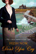 Hush Now, Don't You Cry