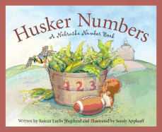Husker Numbers: A Nebraska Number Book