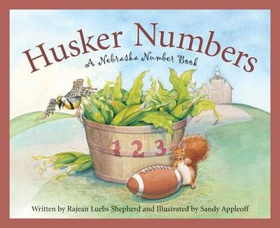 Husker Numbers: A Nebraska Number Book - Shepherd, Rajean Luebs