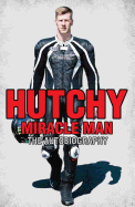 Hutchy: Miracle Man