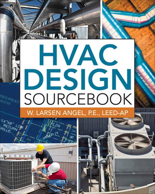 HVAC Design Sourcebook - Angel, W Larsen